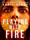 Cover image for Playing with Fire